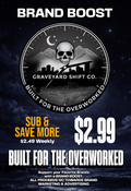 Graveyard Shift - BRAND BOOST